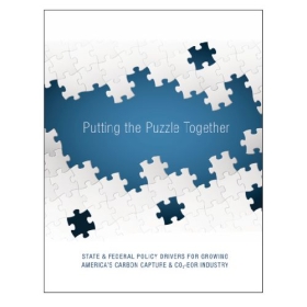 Putting the Puzzle Together: State and Federal Policy Drivers for America's Carbon Capture & CO2-EOR Industry